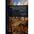 thumbnail image 1 of Muistelmia Wiimeistä Venäjän Ja Turkin Sodasta, (Paperback), 1 of 1
