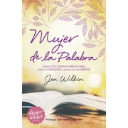 JEN WILKIN Mujer de la Palabra: Cómo Estudiar La Biblia Con Mente Y Corazón, (Paperback)