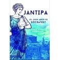 thumbnail image 1 of Mujeres Fuertes: Jantipa: ¿El gran amor de Sócrates? (Paperback), 1 of 1
