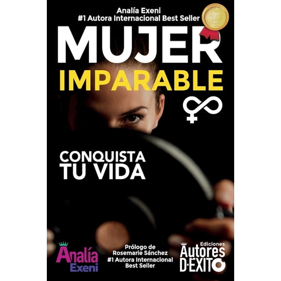Mujeres de xito Mujer Imparable: Conquista tu Vida, Book 4, (Paperback)
