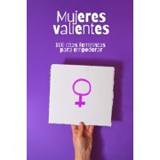 Mujeres valientes 100 citas feministas para empoderar, Paperback