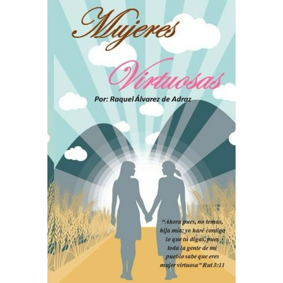 Pre-Owned Mujeres virtuosas: Un estudio inductivo del libro the Rut que reta a mujeres a ser Mujeres Virtuosas de manera integral Paperback