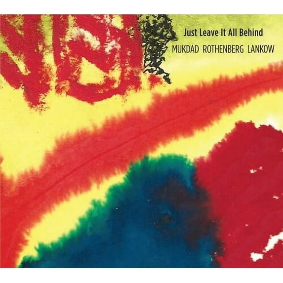 Mukdad Rothenberg Lankow - Just Leave It All Behind - Music & Performance - CD