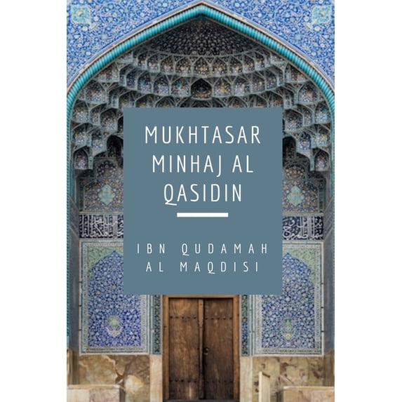 Mukhtasar Minhaj Al Qasidin (Towards the Hereafter), (Paperback)