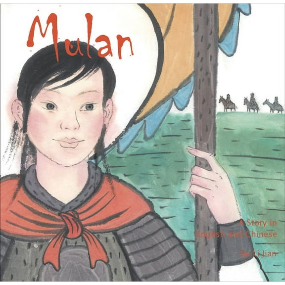 Mulan : A Story in Chinese and English (Hardcover)