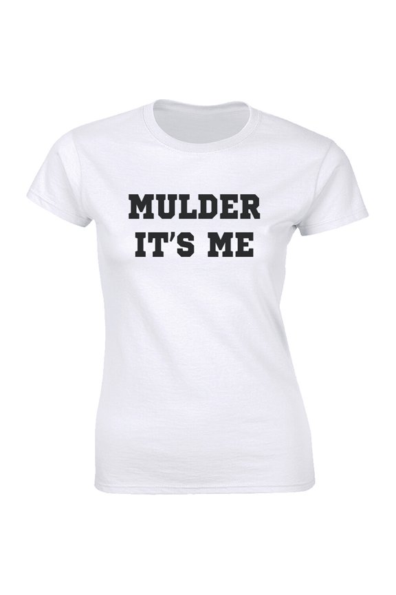 Mulder It'S Me Shirt Agents Women'S T-Shirt Tee S For Friend All Size S-5XL