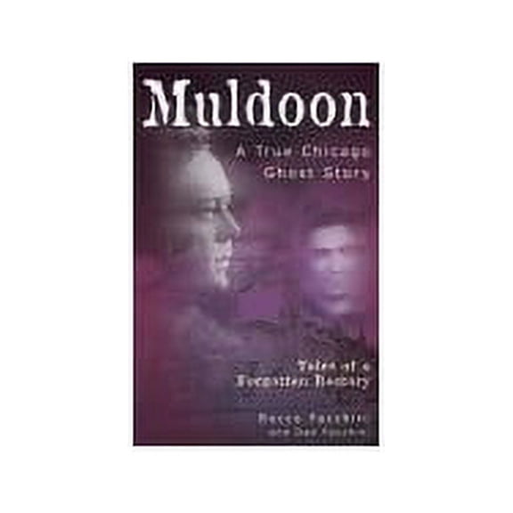 Pre-Owned Muldoon: A True Chicago Ghost Story (Paperback) 1893121240 9781893121249