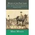 thumbnail image 1 of Mules in the Fast Lane : Going Straight When Life Throws You a Curve...And Other Life Lessons from the Formative Years (Paperback), 1 of 1