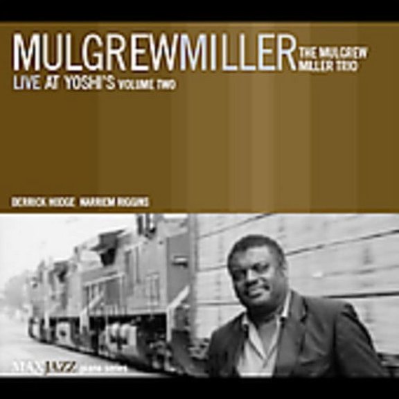 Mulgrew Miller - Live At Yoshi's, Vol. 2 - Jazz - CD