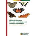 thumbnail image 1 of Mulheres negras e brancas, níveis de acesso aos serviços de saúde (Paperback), 1 of 1