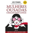 thumbnail image 1 of Pre-Owned Mulheres Ousadas Chegam Mais Longe (Em Portugues do Brasil) (Paperback) 8573124466 9788573124460, 1 of 1