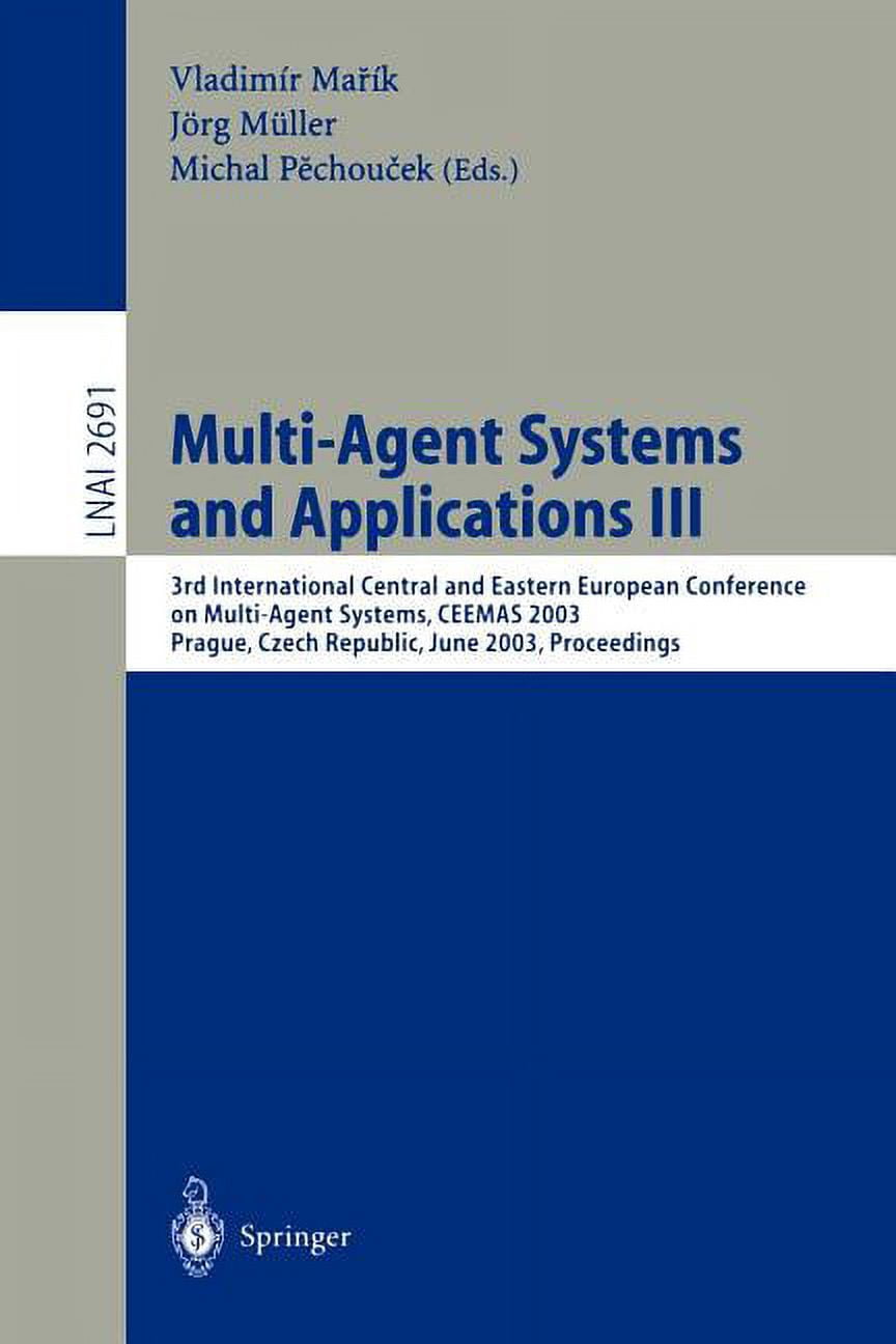 Multi-Agent Systems and Applications III: 3rd International Central and ...