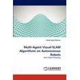 thumbnail image 1 of Multi-Agent Visual-SLAM Algorithms on Autonomous Robots (Paperback), 1 of 1
