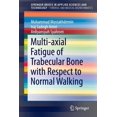 thumbnail image 1 of Multi-Axial Fatigue of Trabecular Bone with Respect to Normal Walking, (Paperback), 1 of 1