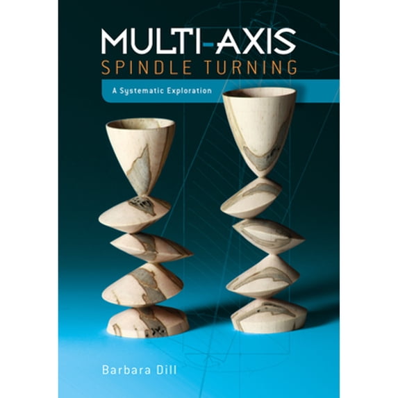 Pre-Owned Multi-Axis Spindle Turning: A Systematic Exploration, 9780764355349, 0764355341, Hardcover, 1 edition