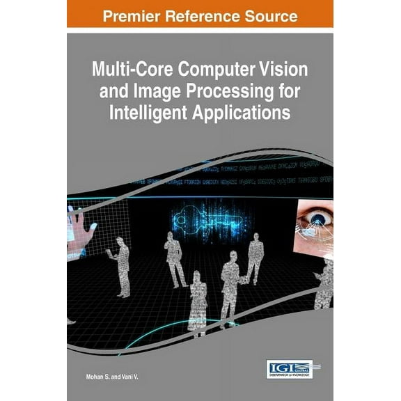 Multi-Core Computer Vision and Image Processing for Intelligent Applications (Hardcover)