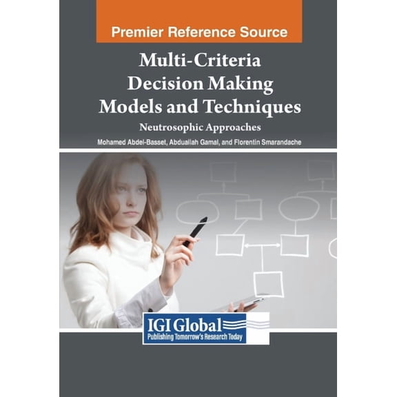 Multi-Criteria Decision Making Models and Techniques: Neutrosophic Approaches, (Paperback)