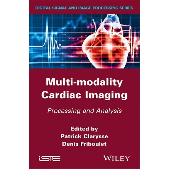 Multi-Modality Cardiac Imaging: Processing and Analysis, (Hardcover)