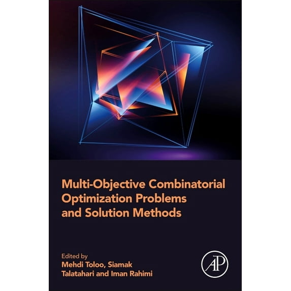 Multi-Objective Combinatorial Optimization Problems and Solution Methods, (Paperback)