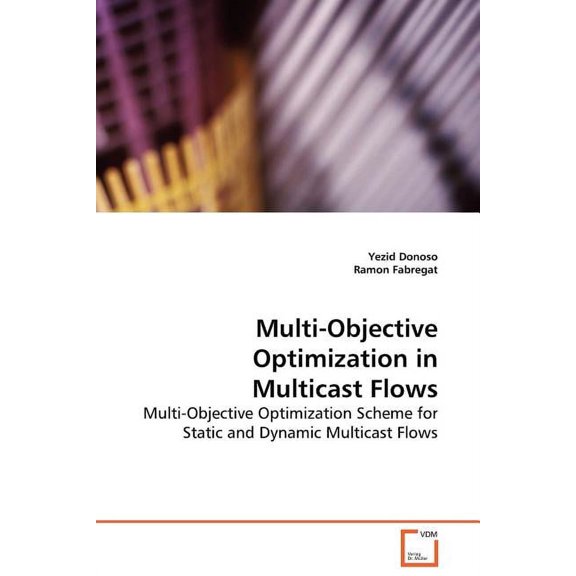 Multi-Objective Optimization in Multicast Flows (Paperback)