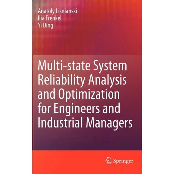 Multi-State System Reliability Analysis and Optimization for Engineers and Industrial Managers, (Hardcover)