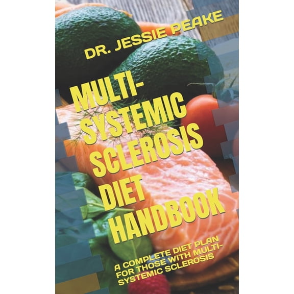 Multi-Systemic Sclerosis Diet Handbook