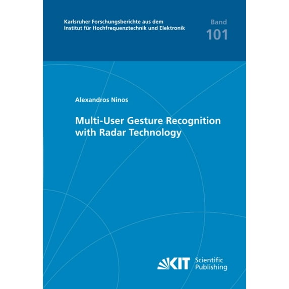 Alexandros Nino Multi-User Gesture Recognition with Radar Technology (Karlsruher Fo (Paperback)