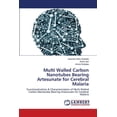 thumbnail image 1 of Multi Walled Carbon Nanotubes Bearing Artesunate for Cerebral Malaria (Paperback), 1 of 1