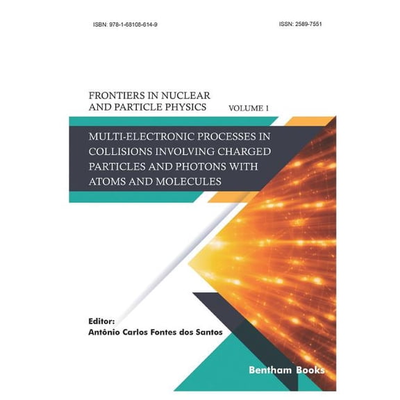 Multi-electronic Processes in Collisions Involving Charged Particles and Photons with Atoms and (Paperback) by Antonio Carlos Fontes Dos Santos