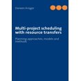 thumbnail image 1 of Multi-project scheduling with resource transfers: Planning approaches, models and methods, (Paperback), 1 of 1