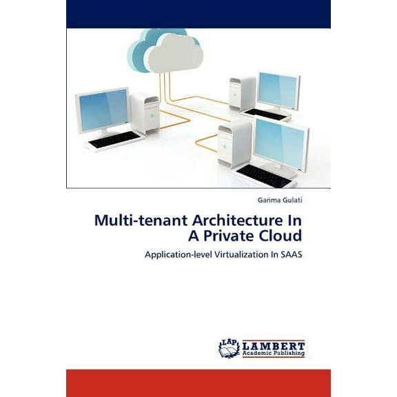 Multi-tenant Architecture In A Private Cloud (Paperback)