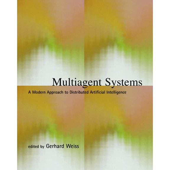Pre-Owned Multiagent Systems: A Modern Approach to Distributed Artificial Intelligence (Paperback) 0262731312 9780262731317