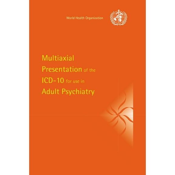 Multiaxial Presentation of the ICD-10 for Use in Adult Psychiatry, (Paperback)