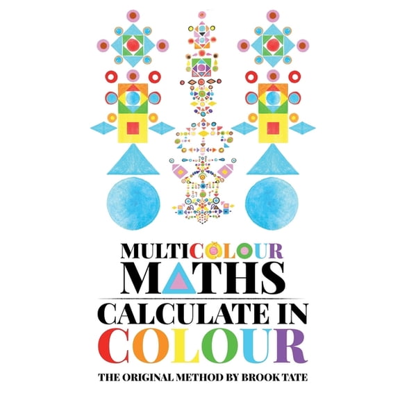 Multicolour Maths Calculate in Colour, (Paperback)