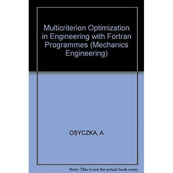Pre-Owned Multicriterion Optimization in Engineering with FORTRAN Programs 9780853124818 Used