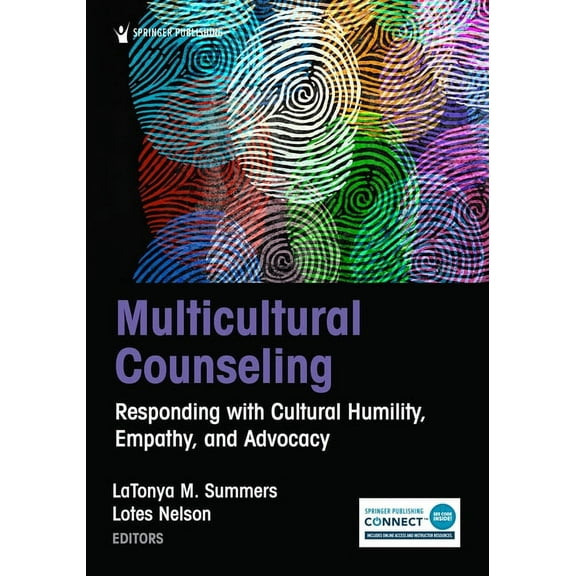 Multicultural Counseling: Responding with Cultural Humility, Empathy, and Advocacy, (Paperback)