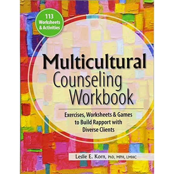 Pre-Owned Multicultural Counseling Workbook: Exercises, Worksheets & Games to Build Rapport with Diverse (Paperback) by Leslie Korn