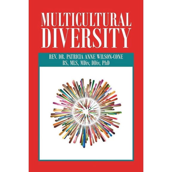 Multicultural Diversity: Opening Our Hearts (Paperback)