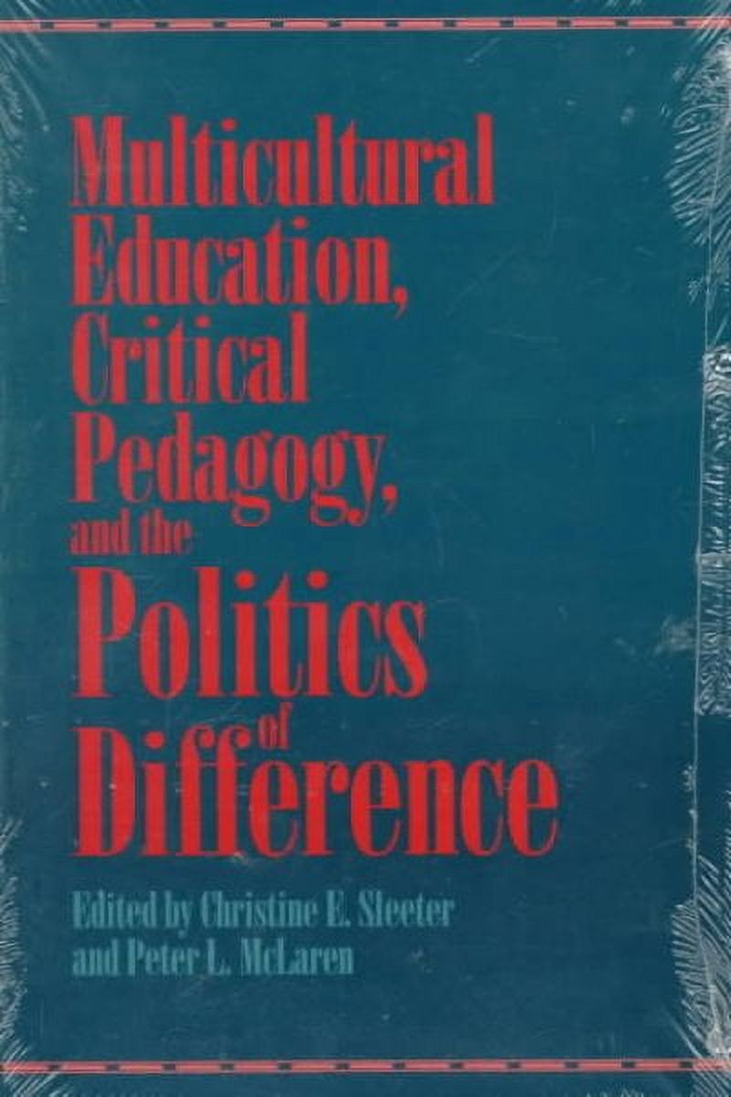 Multicultural Education, Critical Pedagogy, and the Politics of ...