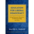 thumbnail image 1 of Pre-Owned Education for Liberal Democracy: Using Classroom Discussion to Build Knowledge and Voice (Paperback) 0807768189 9780807768181, 1 of 1
