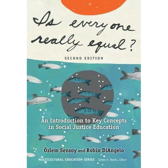 Pre-Owned Is Everyone Really Equal?: An Introduction to Key Concepts in Social Justice Education (Paperback) 0807758612 9780807758618
