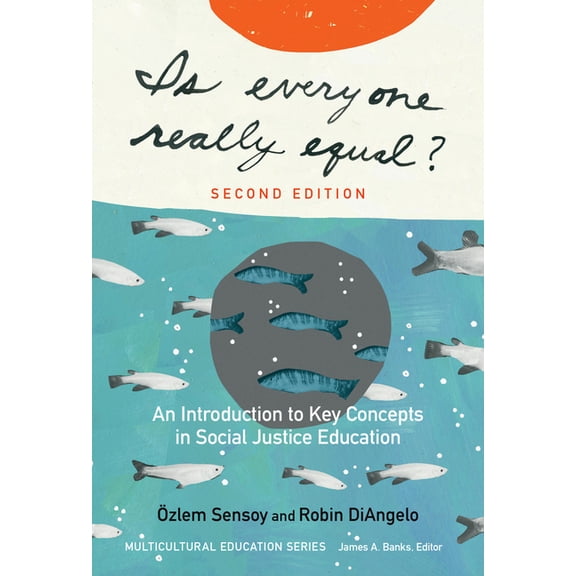 Multicultural Education Is Everyone Really Equal?: An Introduction to Key Concepts in Social Justice Education, (Paperback)