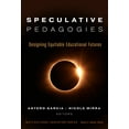 thumbnail image 1 of Pre-Owned Multicultural Education: Speculative Pedagogies: Designing Equitable Educational Futures (Paperback), 1 of 1