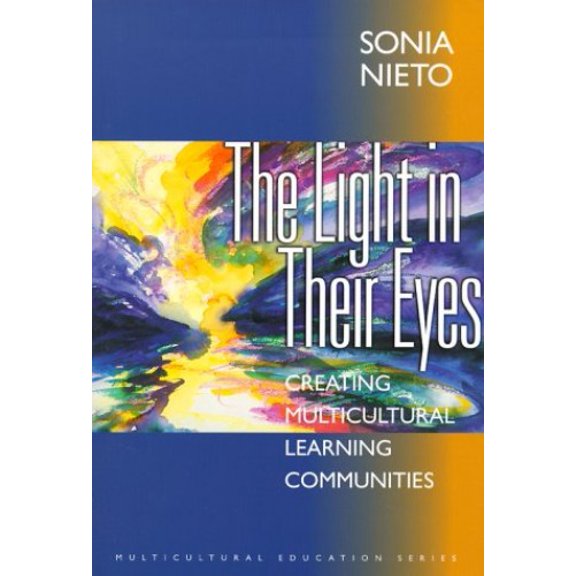 Pre-Owned The Light in Their Eyes: Creating Multicultural Learning Communities (Multicultural Education Series) (Paperback) 0807737828 9780807737828