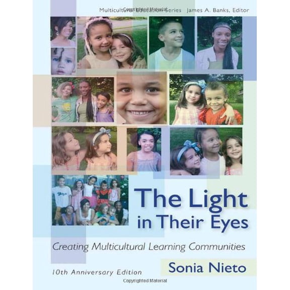 Pre-Owned The Light in Their Eyes: Creating Multicultural Learning Communities: Tenth Anniversary Edition (Paperback) 0807750549 9780807750544