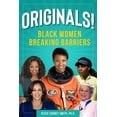 thumbnail image 1 of Inclusive History &amp; Heroes Collectio Originals!: Black Women Breaking Barriers, (Hardcover), 1 of 1