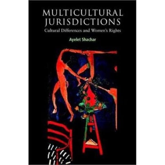 Pre-Owned Multicultural Jurisdictions: Cultural Differences and Women's Rights (Paperback) 0521776740 9780521776745