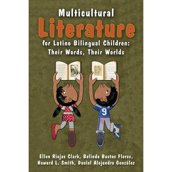 Multicultural Literature for Latino Bilingual Children: Their Words, Their Worlds, (Hardcover)