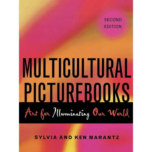 Multicultural Picturebooks: Art for Illuminating Our World, (Paperback)
