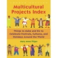 thumbnail image 1 of Multicultural Projects Index: Things to Make and Do to Celebrate Festivals, Cultures, and Holidays Around the World, (Hardcover), 1 of 1